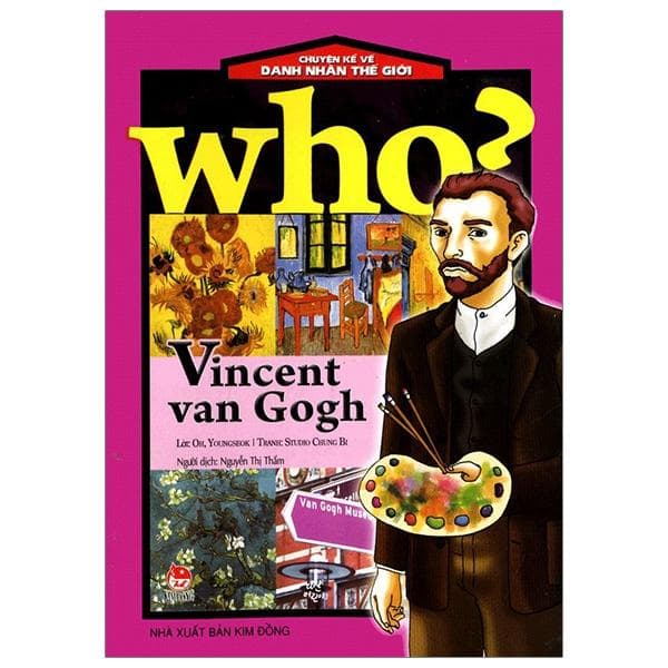 Who Chuyện Kể Về Danh Nhân Thế Giới Vincent Van Gogh Tái Bản 2019