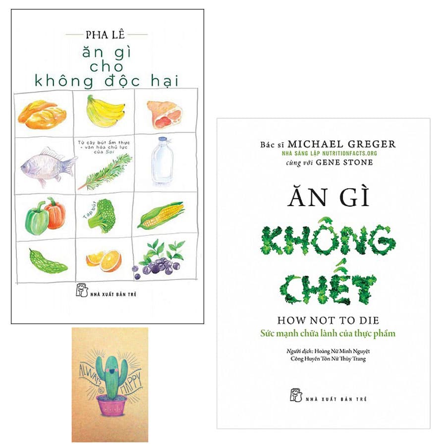 Combo Ăn Gì Không Chết Sức Mạnh Chữa Lành Của Thực Phẩm và Ăn Gì Cho Không Độc Hại Tặng Kèm Sổ Tay