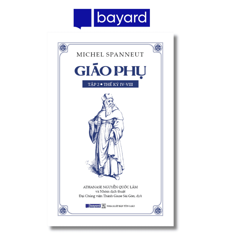 GIÁO PHỤ Tập II Thế Kỷ IV VIII