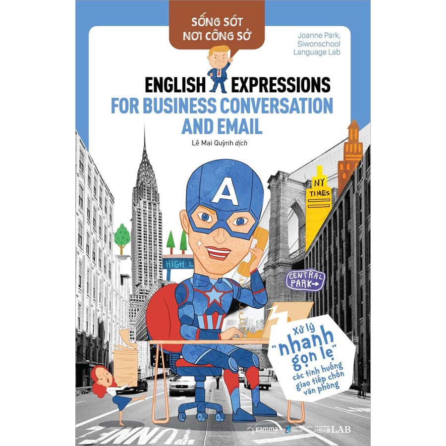 Sách Sống Sót Nơi Công Sở English Expression For Business Conversation &Email Xử Lý Nhanh Gọn Lẹ Các Tình Huống Giao Tiếp Chốn Văn Phòng
