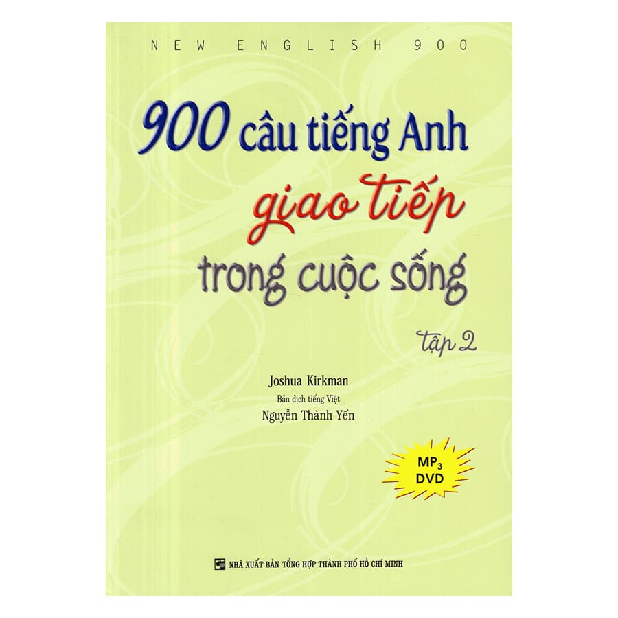 Sách 900 Câu Tiếng Anh Giao Tiếp Trong Cuộc Sống Tập 2 Kèm file MP3