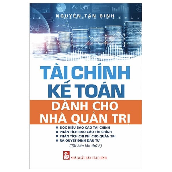 Sách Tài Chính Kế Toán Dành Cho Nhà Quản Trị Nguyễn Tấn Bình