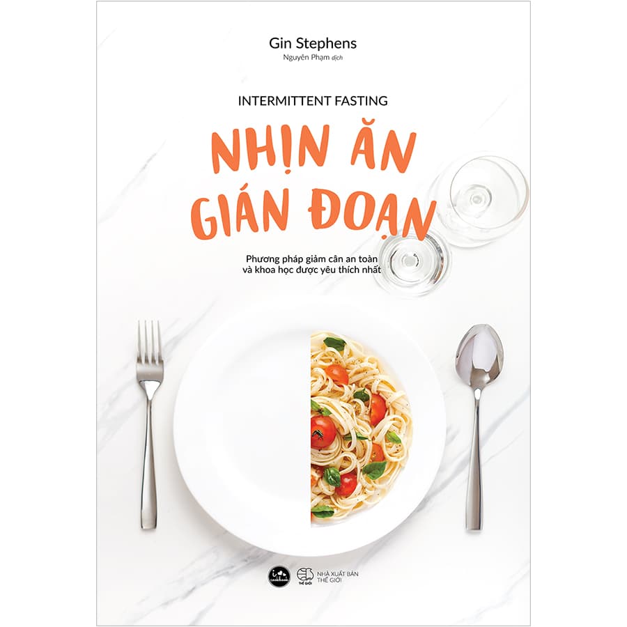 Sách Nhin Ăn Gian Đoan Intermittent Fasting Phương Phap Giam Cân An Toan Va Khoa Hoc Đươc Yêu Thich Nhât