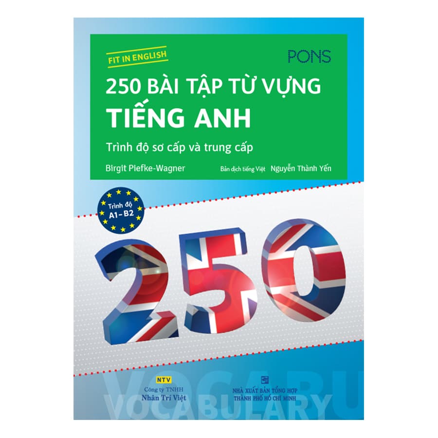 Sách 250 Bài Tập Từ Vựng Tiếng Anh Trình Độ Sơ Cấp Và Trung Cấp Tái Bản