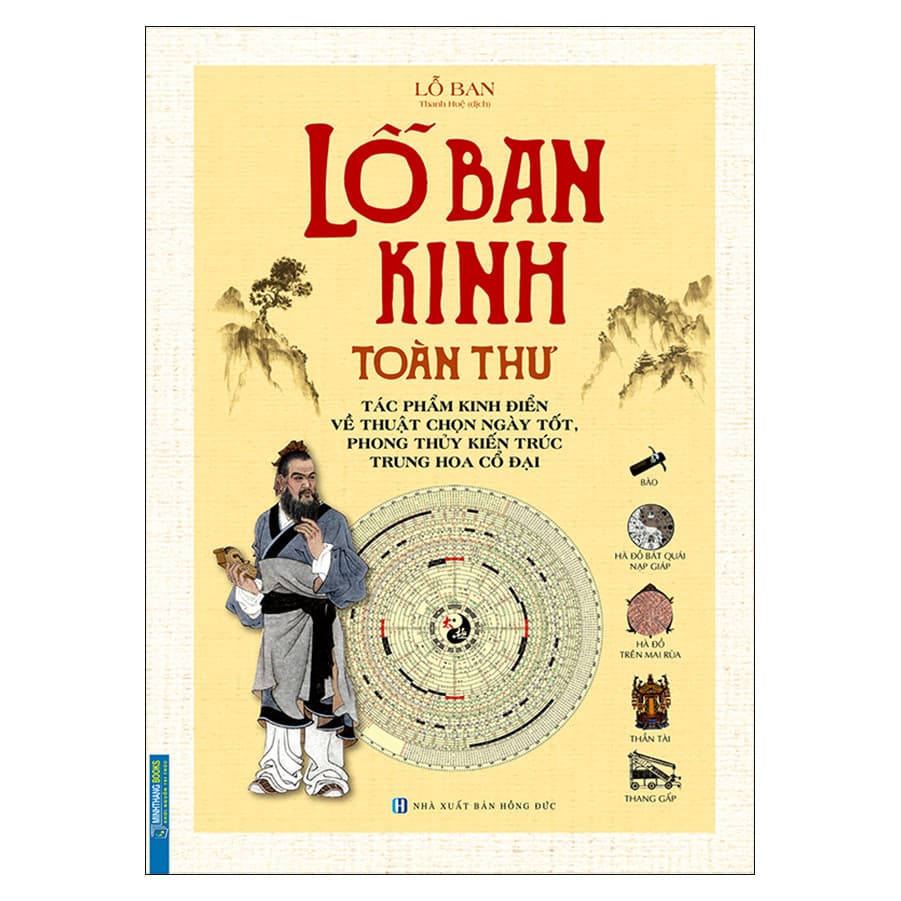 Sách Lỗ Ban Kinh Toàn Thư Tác Phẩm Kinh Điển Về Thuật Chọn Ngày Tốt Phong Thuỷ Kiến Trúc Trung Hoa Cổ Đại Bìa Cứng