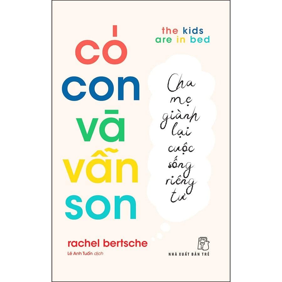 Sách Có Con Và Vẫn Son Cha Mẹ Giành Lại Cuộc Sống Riêng Tư
