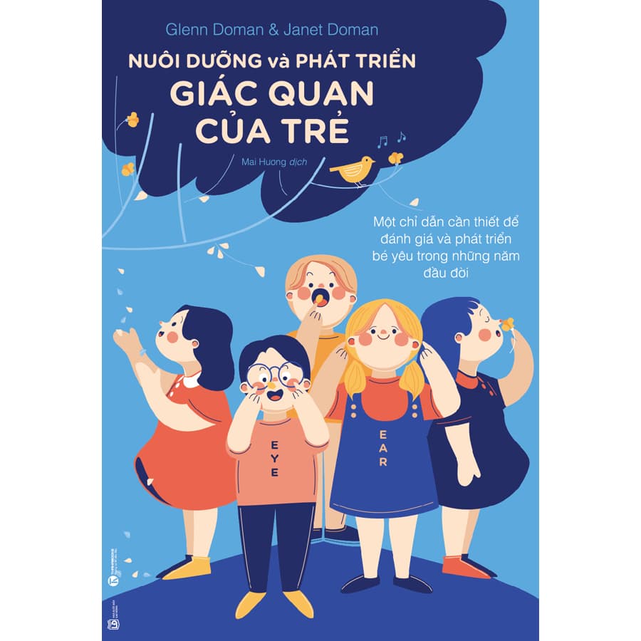 Sách Nuôi Dưỡng Và Phát Triển Giác Quan Của Trẻ Một Chỉ Dẫn Cần Thiết Để Đánh Giá Và Phát Triển Bé Yêu Trong Những Năm Đầu Đời Tái Bản