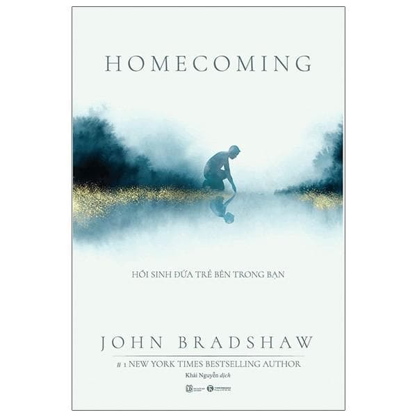 Sách Homecoming Hồi Sinh Đứa Trẻ Bên Trong Bạn
