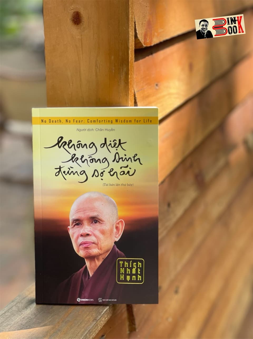 Tái bản lần thứ 7 KHÔNG DIỆT KHÔNG SINH ĐỪNG SỢ HÃI Thích Nhất Hạnh Chân Huyền dịch Saigon Books NXB Thế Giới