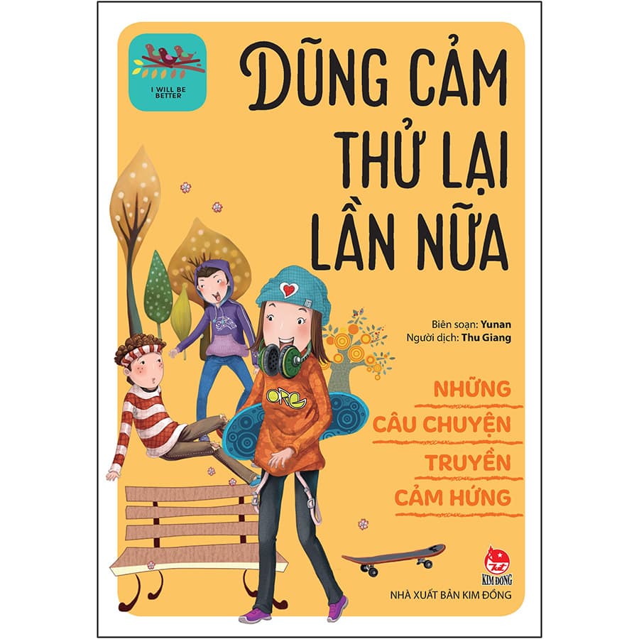 Sách Những Câu Chuyện Truyền Cảm Hứng I Will Be Better Dũng Cảm Thử Lại Lần Nữa