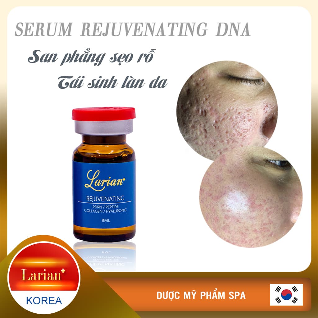 Tế bào gốc DNA cá hồi hỗ trợ cải thiện sẹo rỗ 8ml LARIAN REJUVENATING