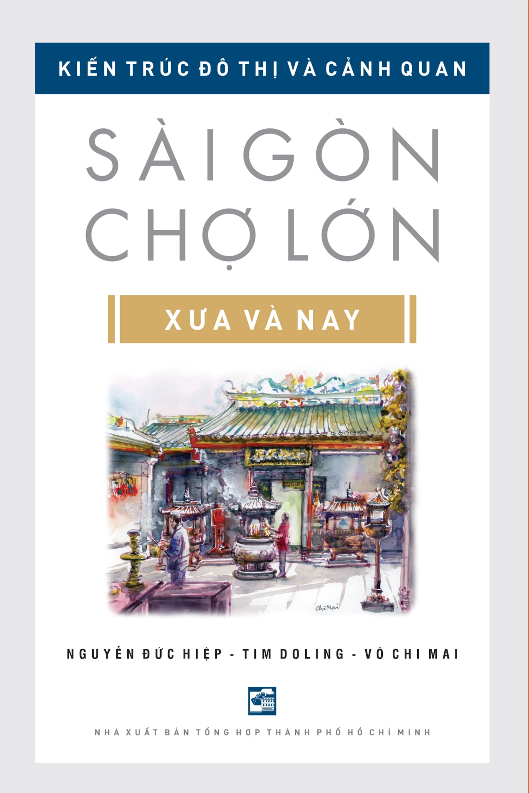 Sài Gòn Chợ Lớn Xưa Và Nay Kiến Trúc Đô Thị Và Cảnh Quan