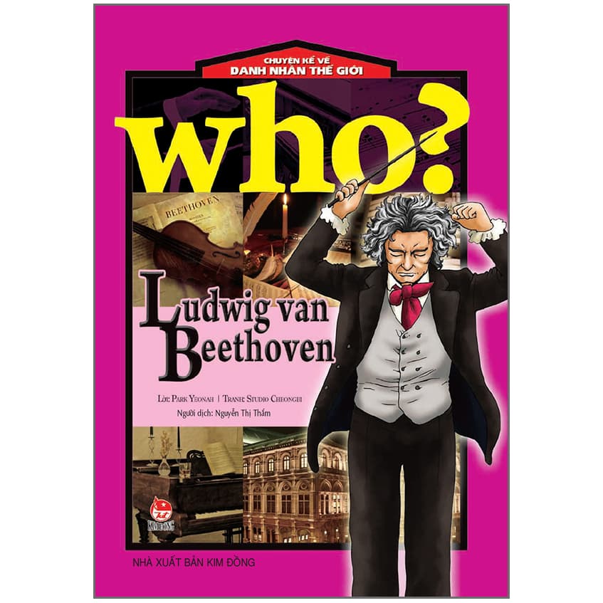 Sách Who Chuyện Kể Về Danh Nhân Thế Giới Ludwig Van Beethoven Tái Bản 2019