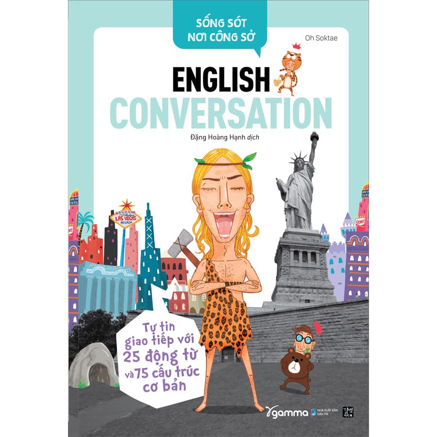 Sách Sống Sót Nơi Công Sở English Conversation Tự Tin Giao Tiếp Với 25 Động Từ Và 75 Cấu Trúc Cơ Bản Tái bản