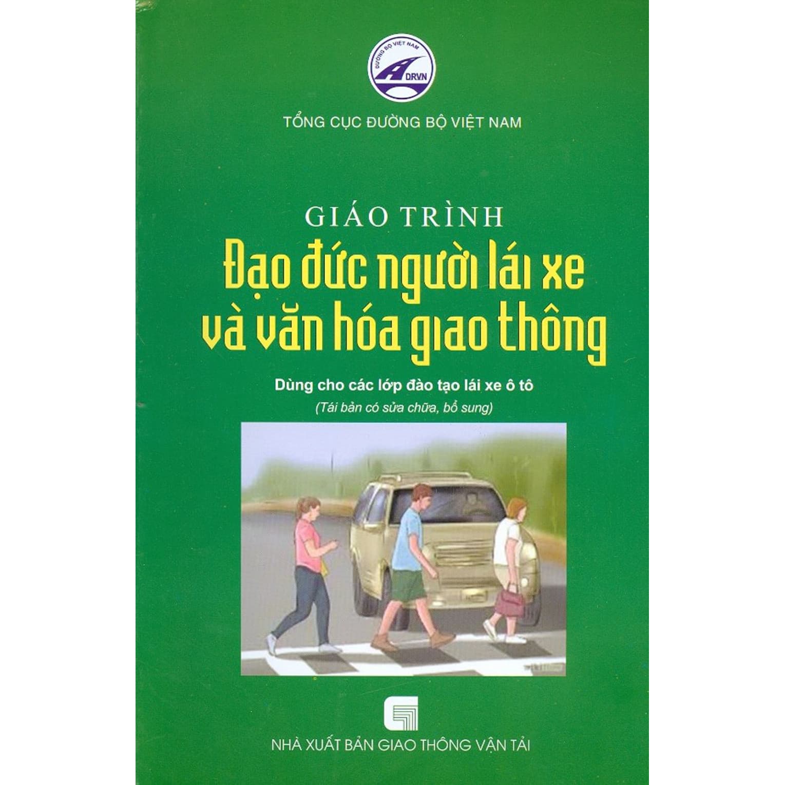 Giáo Trình Đạo Đức Người Lái Xe Và Văn Hóa Giao Thông Dùng Cho Các Lớp Đào Tạo Lái Xe Ô Tô