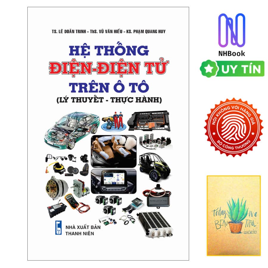 Sách Kỹ Thuật Hệ Thống Điện Điện Tử Trên Ô Tô Lý Thuyết Thực Hành Bìa Mềm STK Tặng Kèm Sổ Tay Xương Rồng