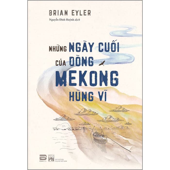 Sách Những Ngày Cuối Cùng Của Dòng Mekong Hùng Vĩ