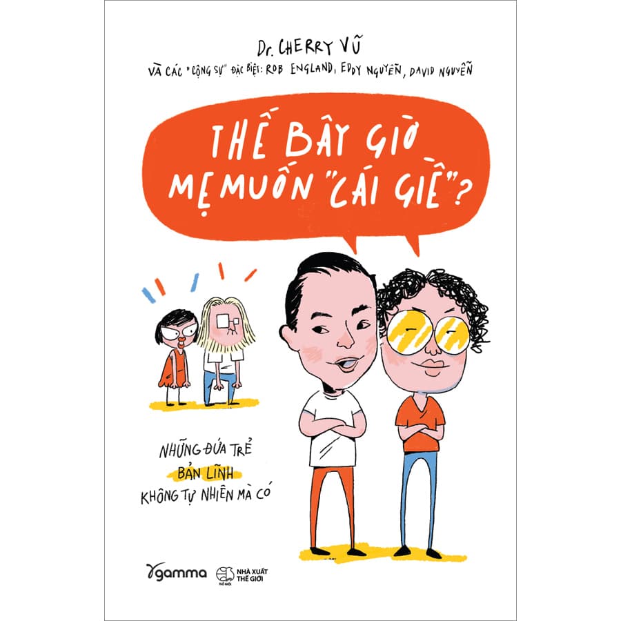 Sách Thế Bây Giờ Mẹ Muốn Cái Giề