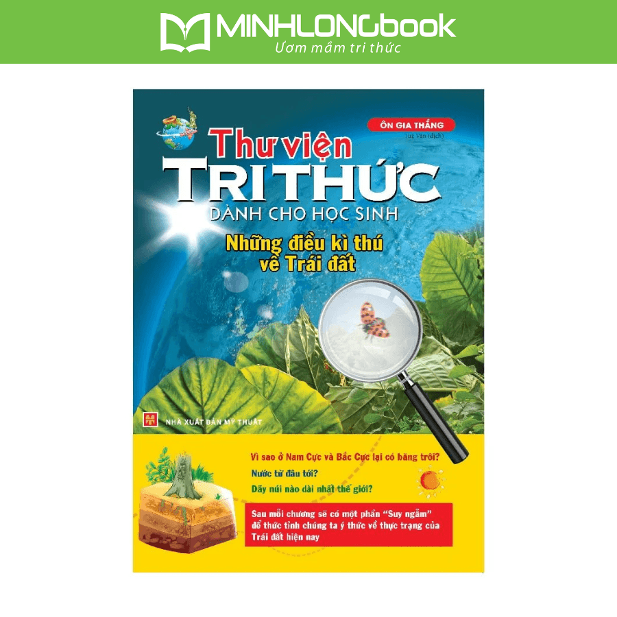 Sách Thư Viện Tri Thức Dành Cho Học Sinh Những Điều Kỳ Thú Về Trái Đất
