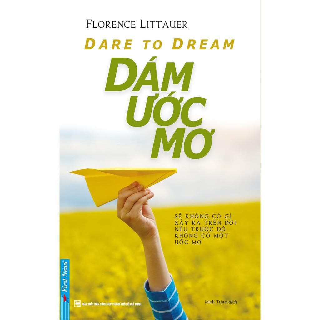 Sách Dám Ước Mơ Dare To Dream First News