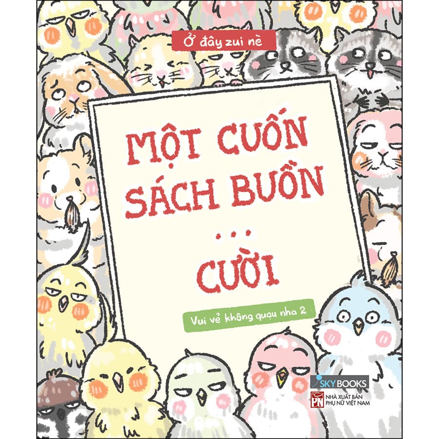 Một Cuốn Sách Buồn Cười Vui Vẻ Không Quạu Nha 2 Bản Thường