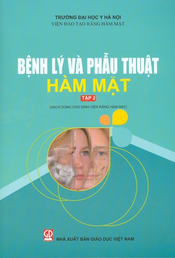 Bệnh Lý Và Phẫu Thuật Hàm Mặt Tập 2 Sách Dùng Cho Sinh Viên Răng Hàm Mặt