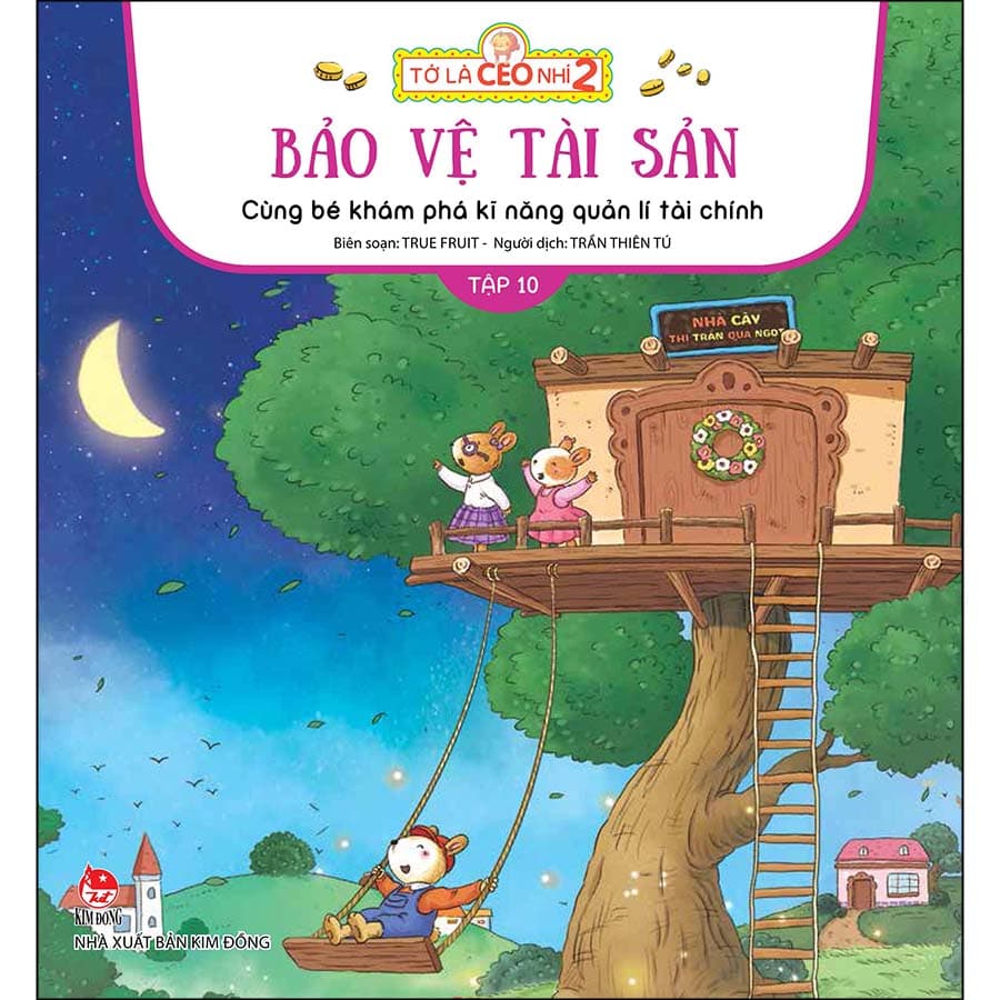 Sách Tớ Là CEO Nhí 2 Bảo Vệ Tài Sản Cùng Bé Khám Phá Kĩ Năng Quản Lí Tài Chính Tập 10