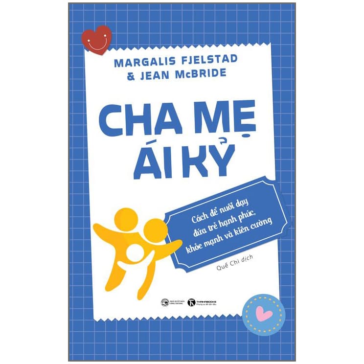 Sách Cha Mẹ Ái Kỷ Cách Để Nuôi Dạy Đứa Trẻ Hạnh Phúc Khoẻ Mạnh Và Kiên Cường