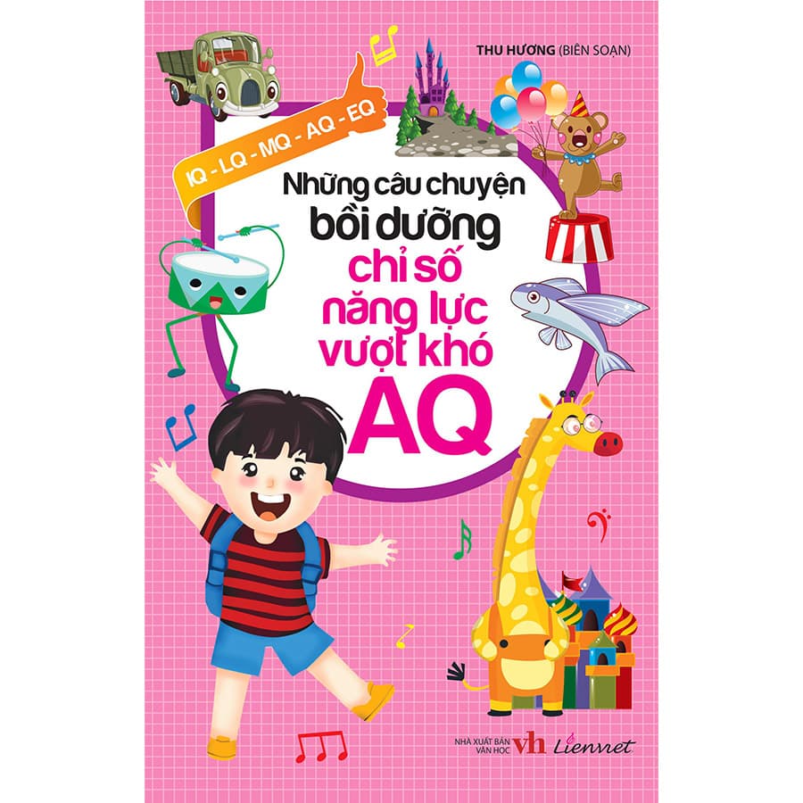Sách Những Câu Chuyện Bồi Dưỡng Chỉ Số Năng Lực Vượt Khó AQ