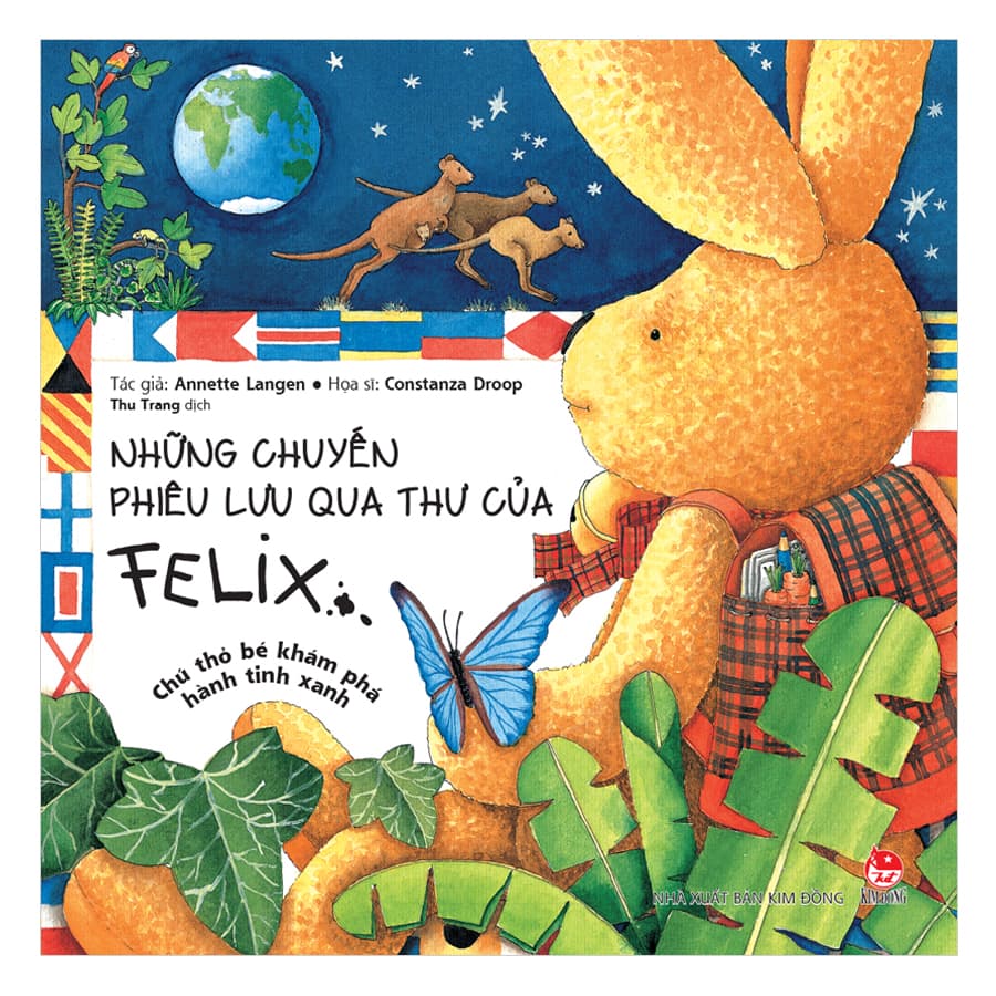 Sách Những Chuyến Phiêu Lưu Qua Thư Của Felix Chú Thỏ Bé Khám Phá Hành Tinh Xanh