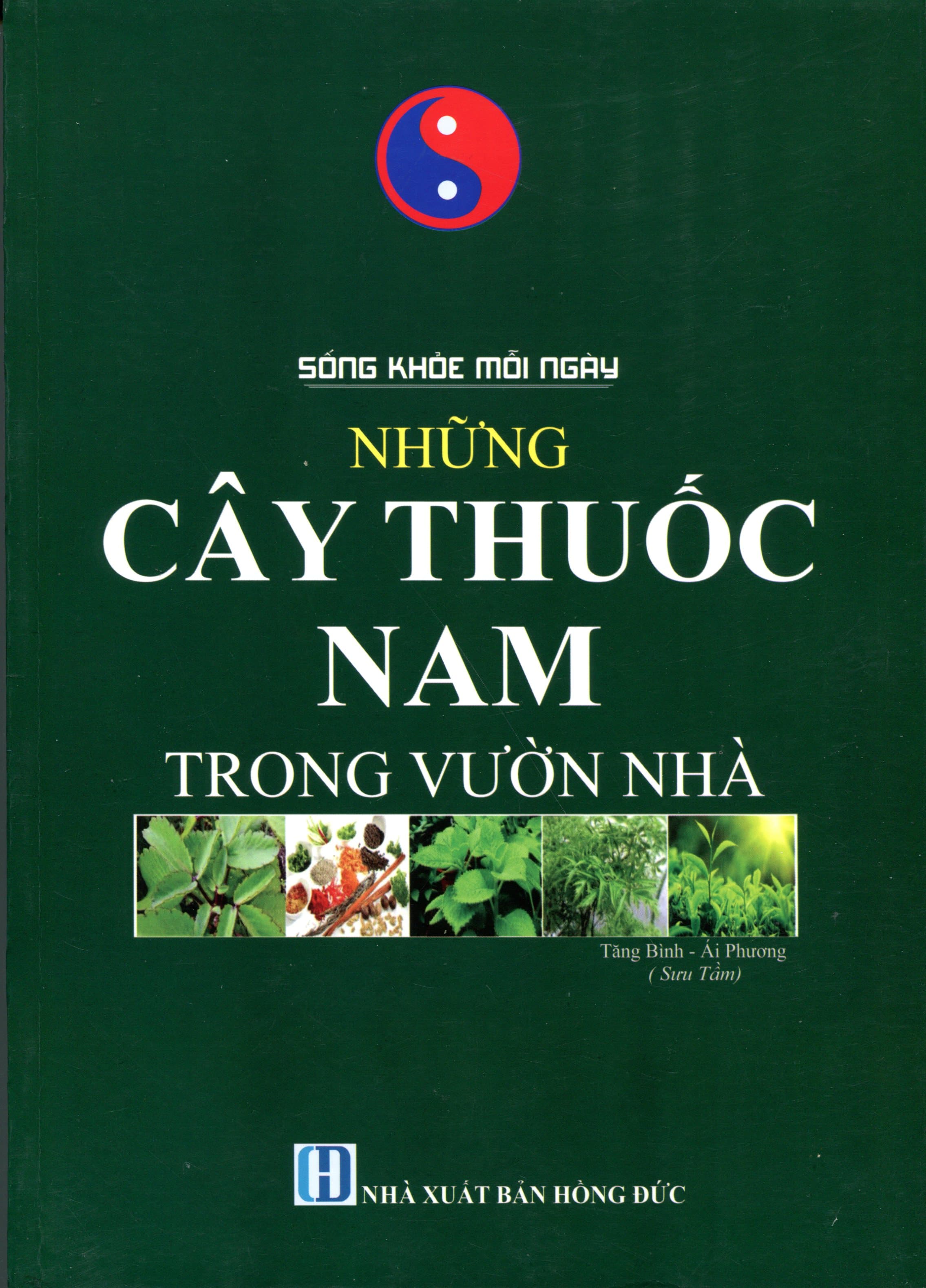Sách Sống Khỏe Mỗi Ngày Những Cây Thuốc Nam Trong Vườn Nhà