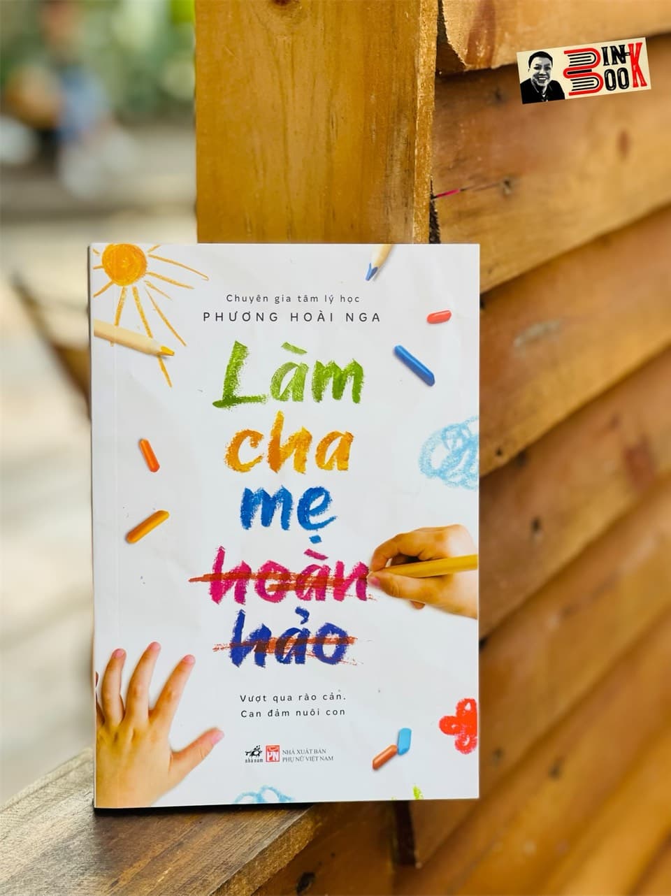 LÀM CHA MẸ HOÀN HẢO Phương Hoài Nga Nhã Nam
