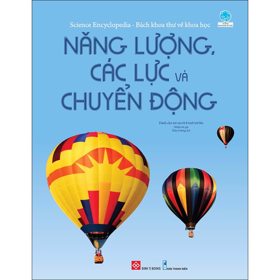 Sách Science Encyclopedia Bách Khoa Thư Về Khoa Học Năng Lượng Các Lực Và Chuyển Động