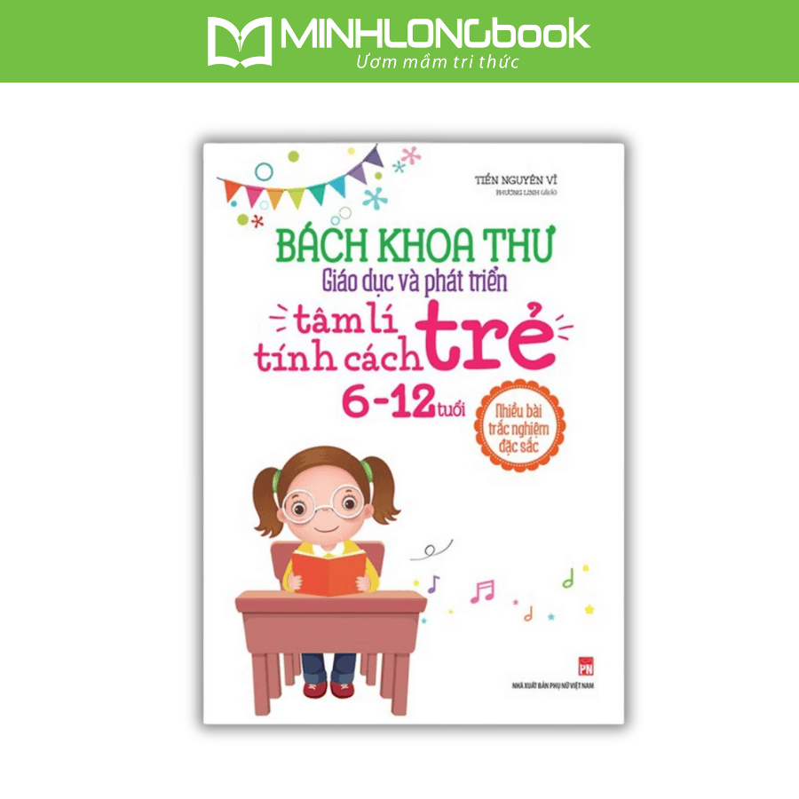 Sách Bách Khoa Toàn Thư Giáo Dục Và Phát Triển Tâm Lí Tính Cách Trẻ 6 12Tuổi