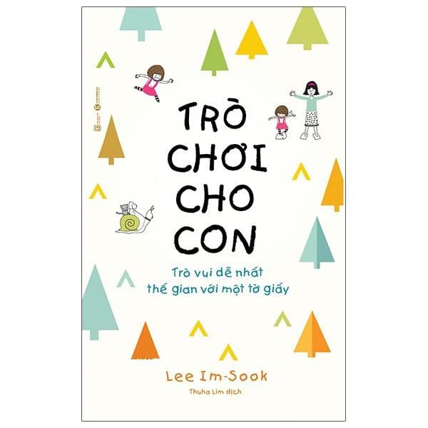 Sách Trò Chơi Cho Con Trò Vui Dễ Nhất Thế Gian Với Một Tờ Giấy