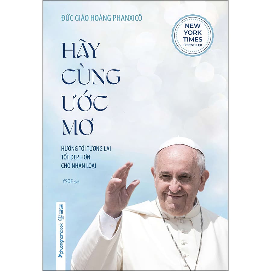 Sách Hãy Cùng Ước Mơ Hướng Tới Tương Lai Tốt Đẹp Hơn Cho Nhân Loại