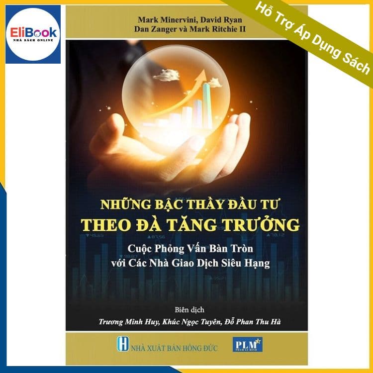 NHỮNG BẬC THẦY ĐẦU TƯ THEO ĐÀ TĂNG TRƯỞNG Cuộc phỏng vấn bàn tròn với các Nhà Giao Dịch Siêu Hạng MOMENTUM MASTERS A Roundtable Interview with Super Traders