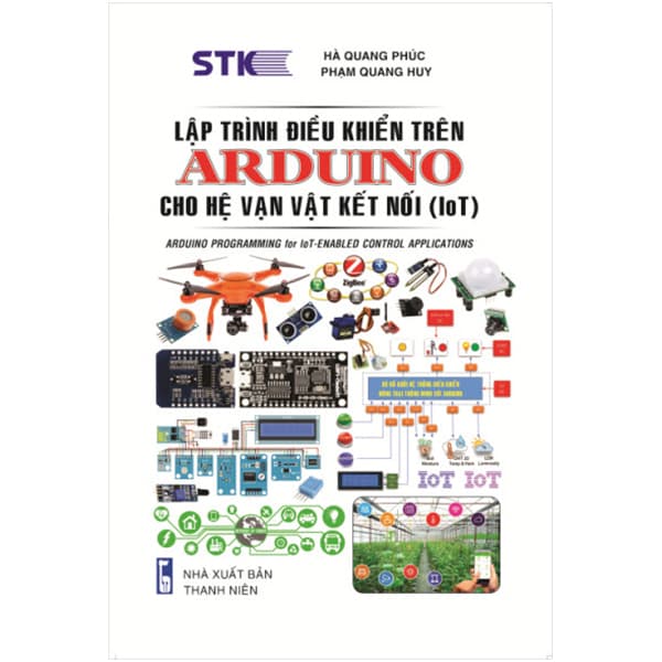 Sách Lập Trình Điểu Khiển Trên Arduino Cho Hệ Vạn Vật Kết Nối IoT