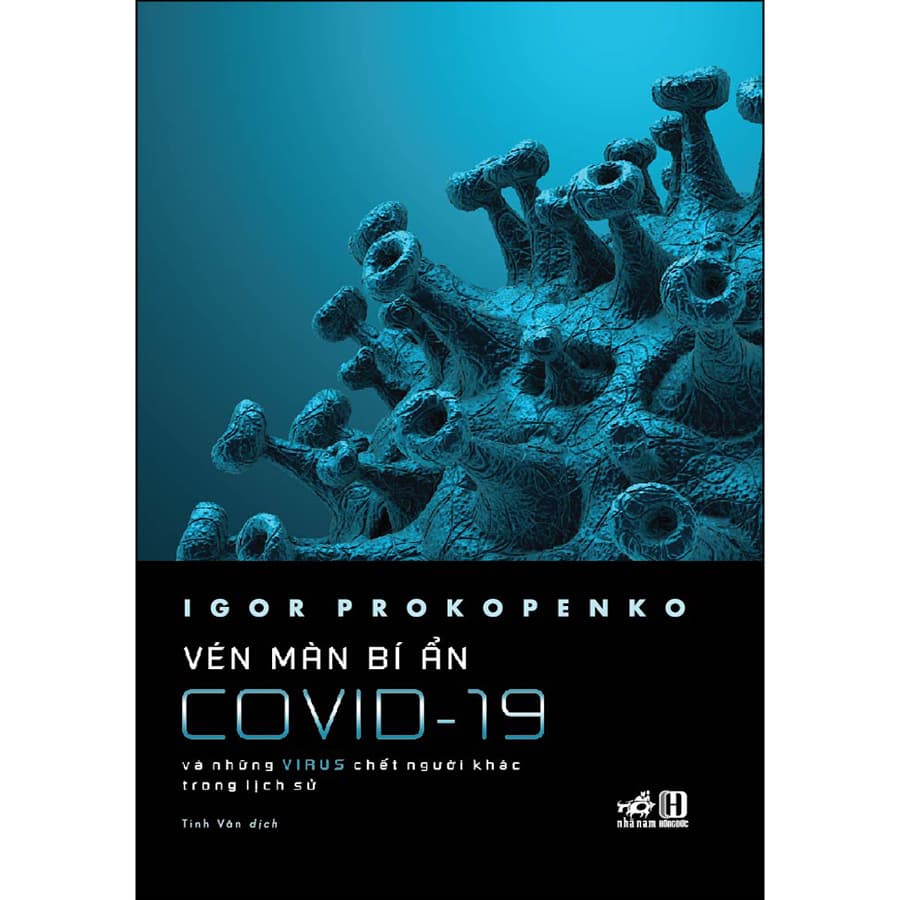 Sách Vén Màn Bí Ẩn Covid 19 Và Những Virus Chết Người Khác Trong Lịch Sử