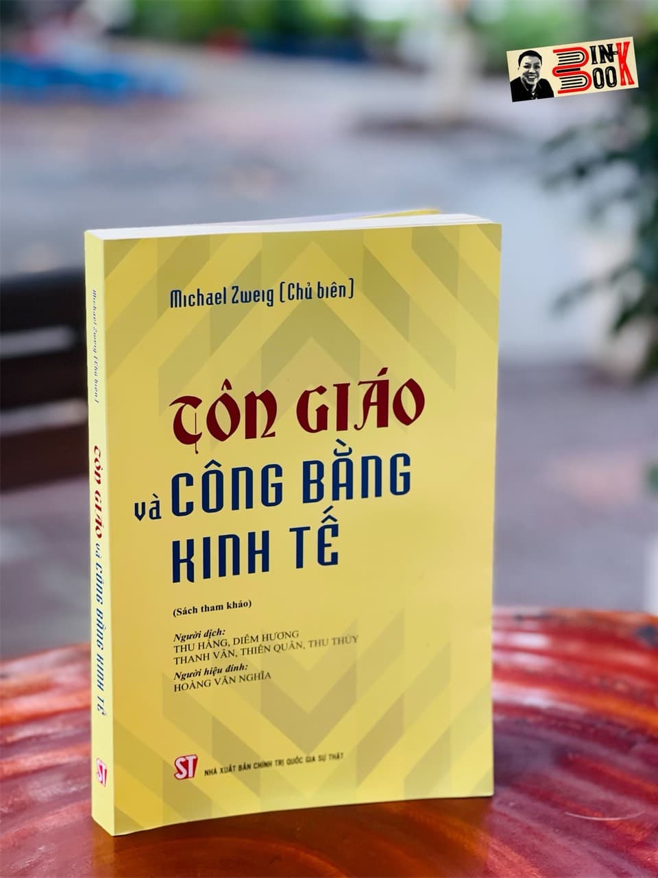 TÔN GIÁO VÀ CÔNG BẰNG KINH TẾ Michael Zweig NXB Chính trị Quốc gia sự thật bìa mềm