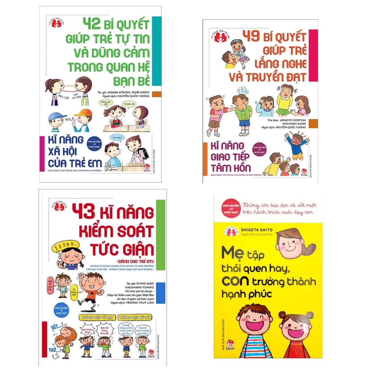 Combo 4Q Tủ Sách Làm Cha Mẹ Kinh Nghiệm Từ Nước Nhật 42 Bí Quyết Giúp Trẻ Tự Tin Và Dũng Cảm Trong Quan Hệ Bạn Bè 43 Kĩ Năng Kiểm Soát Tức Giận 49 Bí Quyết Giúp Trẻ Lắng Nghe Và Truyền Đạt Mẹ Tập Thói Quen Hay Con Trưởng Thành Hạnh Phúc