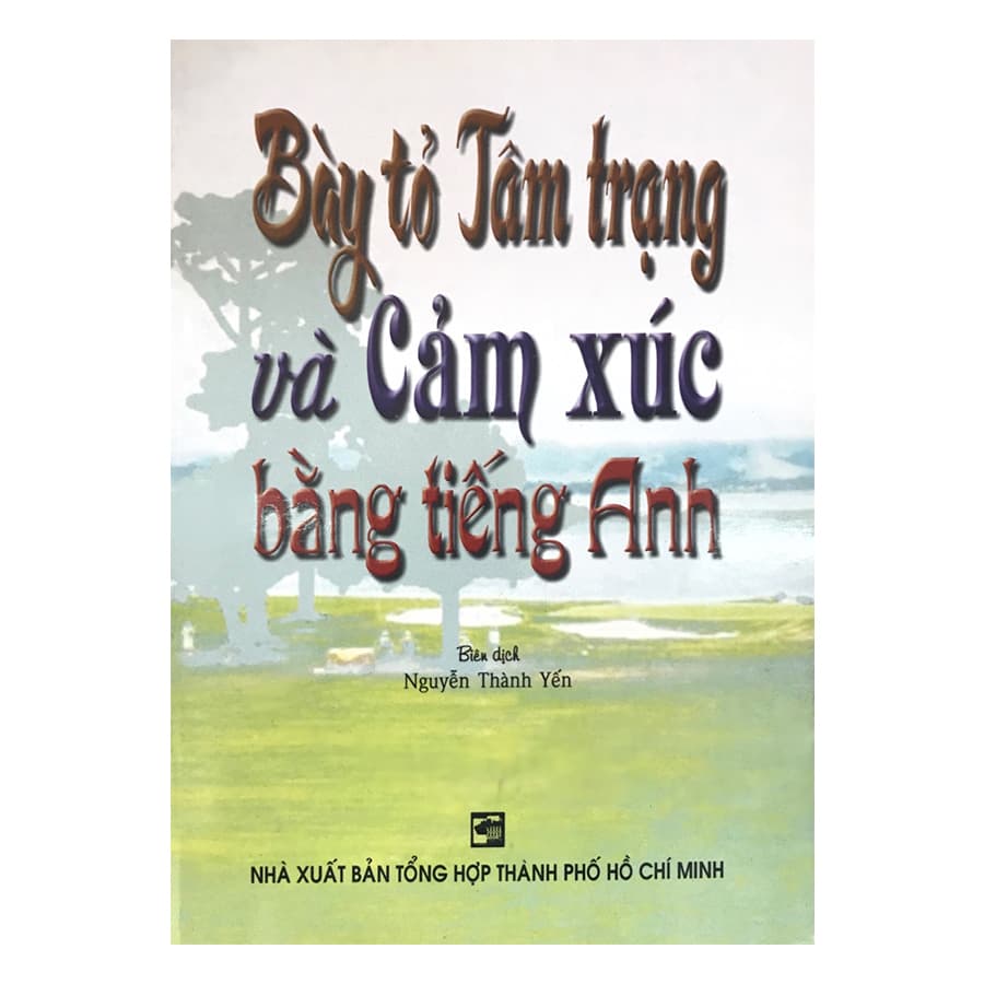 Sách Bày Tỏ Tâm Trạng Và Cảm Xúc Bằng Tiếng Anh