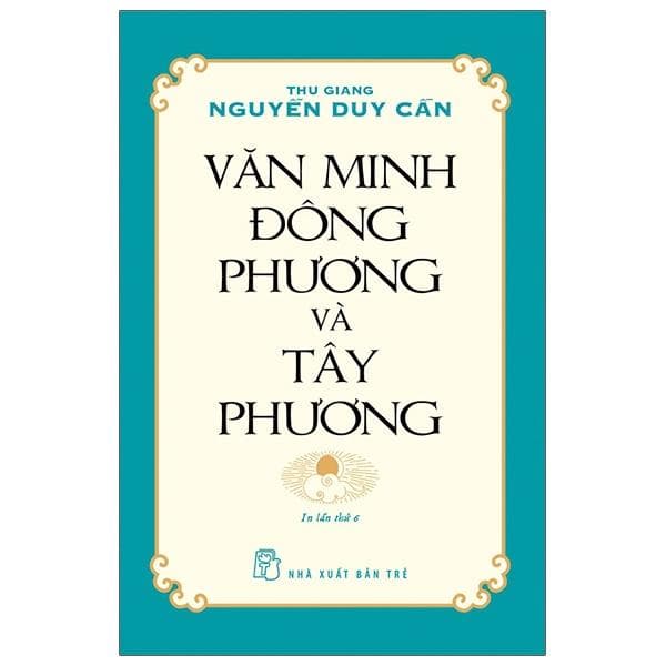 Văn Minh Đông Phương Và Tây Phương Tái Bản