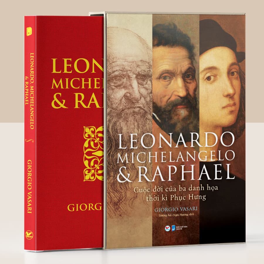 Sách Leonardo Michelangelo Và Raphael Cuộc Đời Ba Danh Họa Thời Kì Phục Hưng