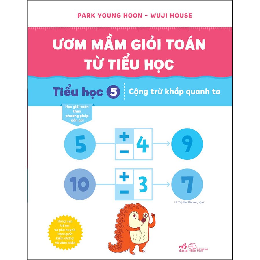 Sách ƯƠM MẦM GIỎI TOÁN TỪ TIỂU HỌC Tiểu học 5 Cộng trừ khắp quanh ta