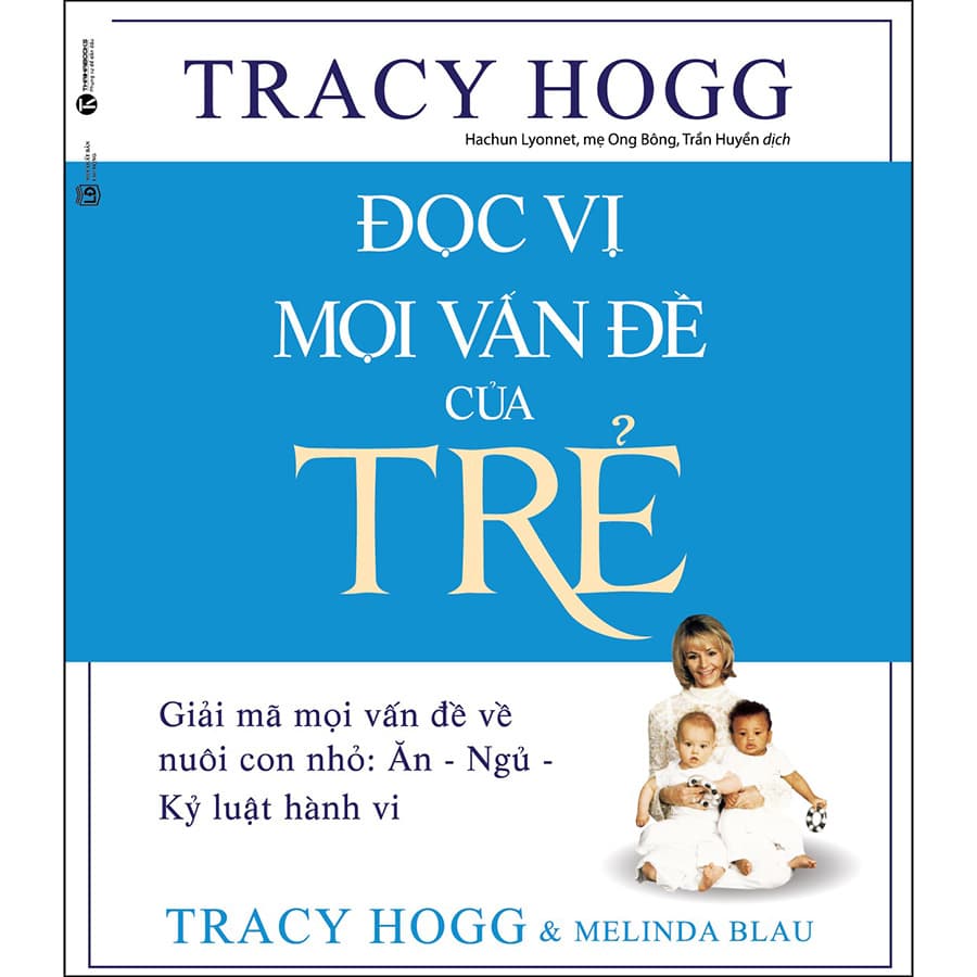 Đọc Vị Mọi Vấn Đề Của Trẻ Giải Mã Mọi Vấn Đề Về Nuôi Con Nhỏ Ăn Ngủ Kỷ Luật Hành Vi Tái Bản