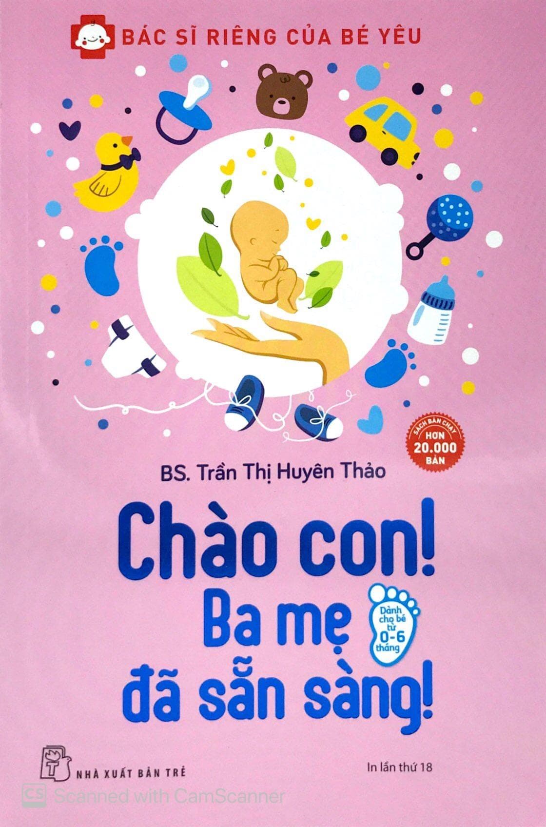 Sách Bác Sĩ Riêng Của Bé Yêu Chào Con Ba Mẹ Đã Sẵn Sàng Tái Bản
