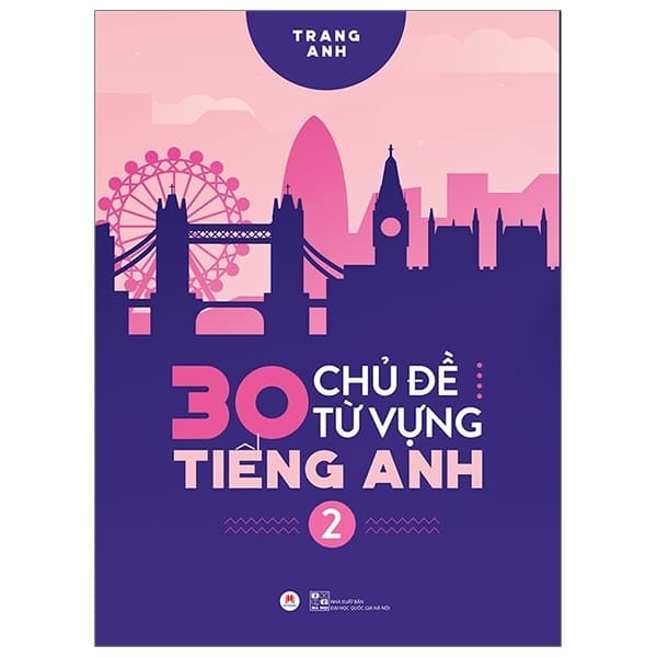 Sách 30 Chủ Đề Từ Vựng Tiếng Anh Tập 2