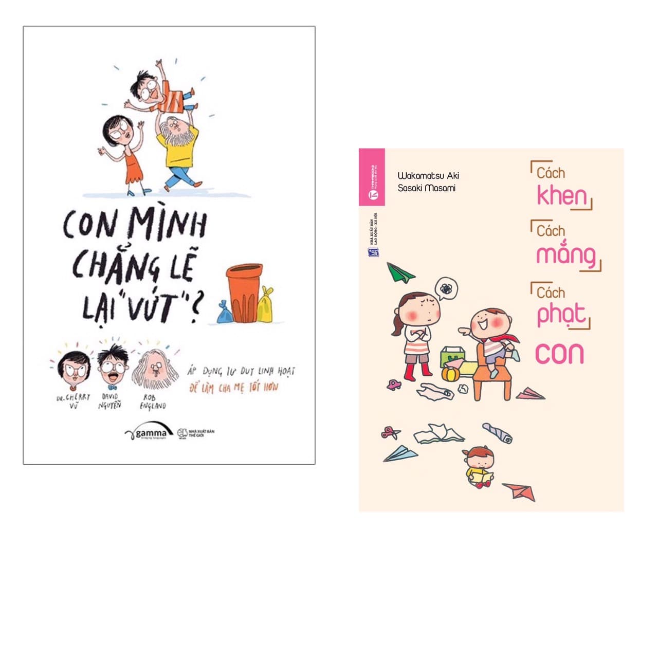 Combo 2 Cuốn Sách Nuôi Dạy Con Cách Khen Cách Mắng Cách Phạt Con Con Mình Chẳng Lẽ Lại Vứt