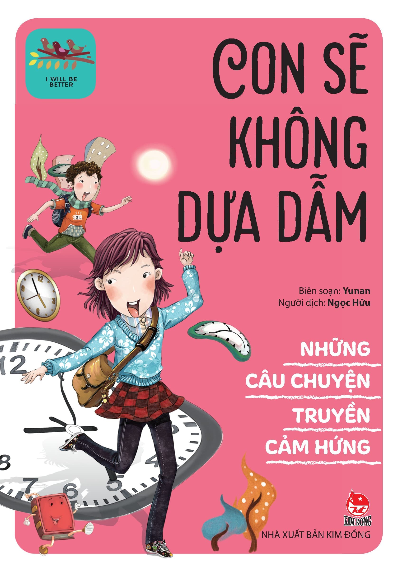 Sách Những Câu Chuyện Truyền Cảm Hứng I Will Be Better Con Sẽ Không Dựa Dẫm